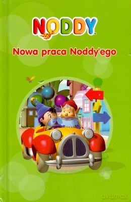 Noddy Nowa Praca Noddy'ego (twarda) [KSIĄŻKA]