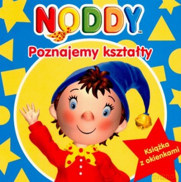 Noddy Poznajemy Kształty [KSIĄŻKA]