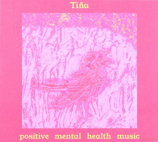 Tina: Positive Mental Health Music [CD]