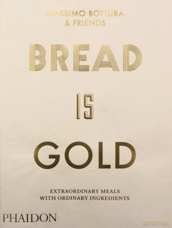 Bread Is Gold - Massimo Bottura [KSIĄŻKA]