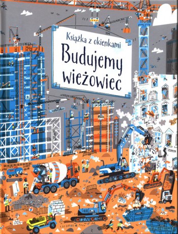 Budujemy wieżowiec Książka z okienkami [KSIĄŻKA]