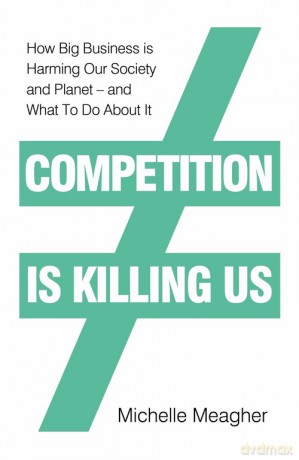 Competition is Killing Us - Michelle Meagher [KSIĄŻKA]