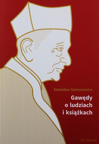 Gawędy o ludziach i książkach - Stanisław Salmonowicz [KSIĄŻKA]