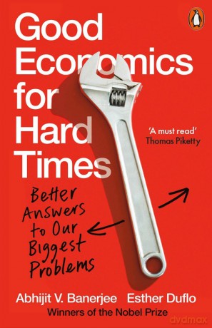 Good Economics for Hard Times - Banerjee Abhijit, Esther Duflo [KSIĄŻKA]