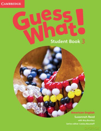 Guess What! 3 Student's Book - Susannah Reed, Kay Bentley [KSIĄŻKA]