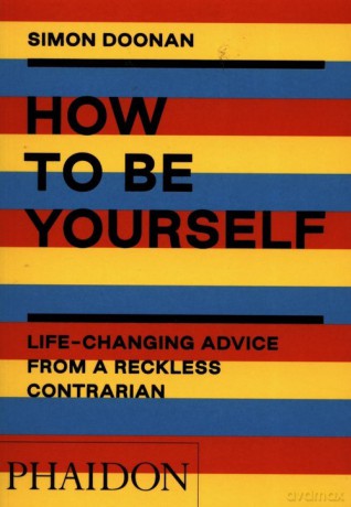 How to Be Yourself - Simon Doonan [KSIĄŻKA]