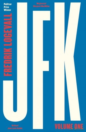 JFK - Fredrik Logevall [KSIĄŻKA]