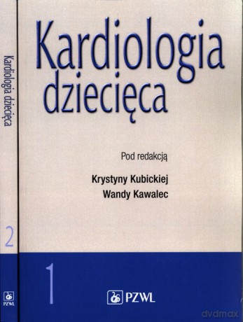 Kardiologia dziecięca (Tom 1-2) [KSIĄŻKA]