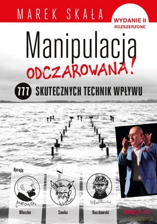 Manipulacja odczarowana - Marek Skała [KSIĄŻKA]