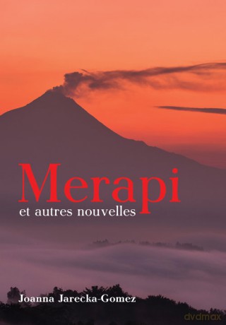 Merapi et autres nouvelles - Joanna Jarecka-Gomez [KSIĄŻKA]