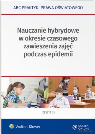 Nauczanie hybrydowe w okresie częściowego zawieszenia zajęć w czasie epidemii - Lidia Marciniak, Elżbieta Piotrowska-Albin [KSIĄŻKA]