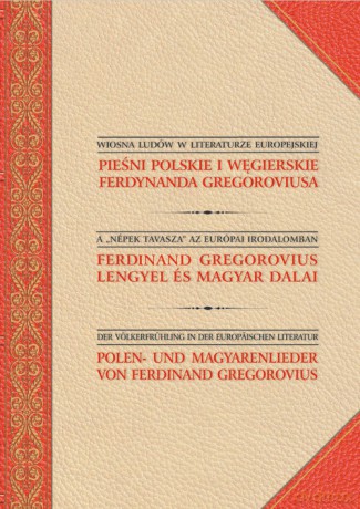 Pieśni polskie i węgierskie Ferdynanda Gregoroviusa - Ferdynand Gregorovius [KSIĄŻKA]
