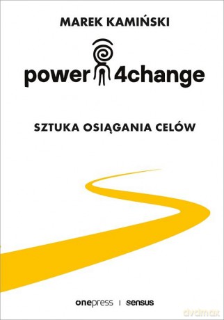 Power4Change - Marek Kamiński [KSIĄŻKA]