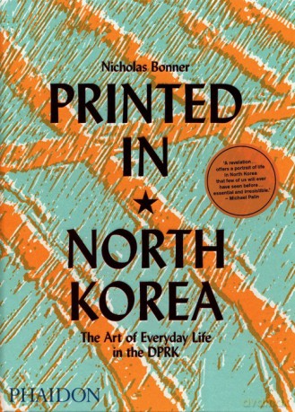 Printed in North Korea - Nicholas Bonner [KSIĄŻKA]