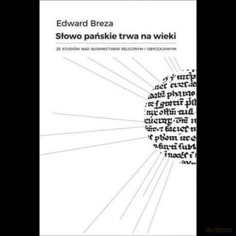 Słowo Pańskie trwa na wieki - Edward Breza [KSIĄŻKA]