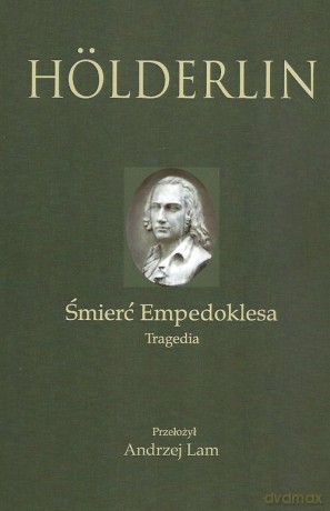 Śmierć Empedoklesa Tragedia - Holderlin [KSIĄŻKA]