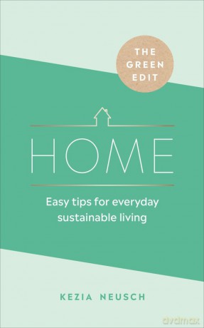 The Green Edit: Home - Kezia Neusch [KSIĄŻKA]