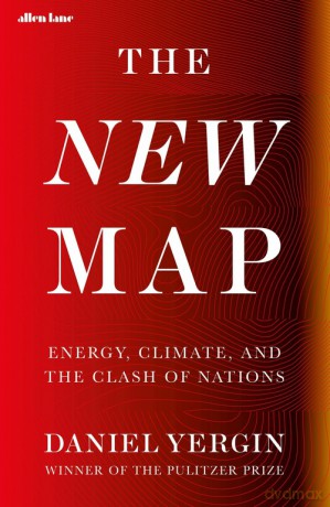 The New Map - Daniel Yergin [KSIĄŻKA]