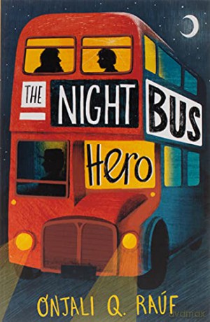 The Night Bus Hero - Onjali Q. Rauf [KSIĄŻKA]