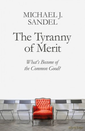 The Tyranny of Merit - Michael J. Sandel [KSIĄŻKA]