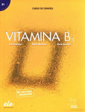 Vitamina B1 Libro del alumno - Berta Sarralde, Eva Casarejos [KSIĄŻKA]