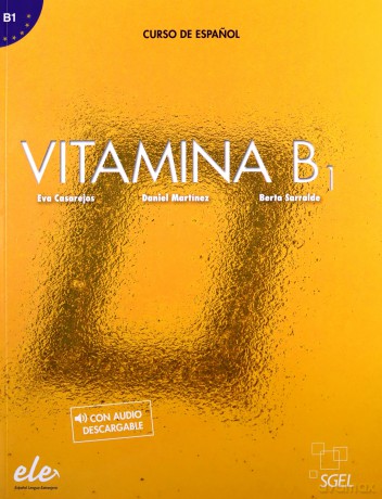 Vitamina B1 Libro del alumno - Berta Sarralde, Eva Casarejos [KSIĄŻKA]