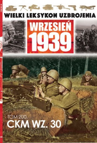 Wielki Leksykon Uzbrojenia Wrzesień 1939 (Tom 200) CKM WZ.50 [KSIĄŻKA]