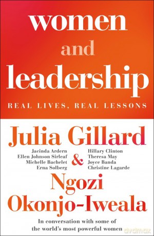 Women and Leadership - Julia Gillard, Ngozi Okonjo-Iweala [KSIĄŻKA]