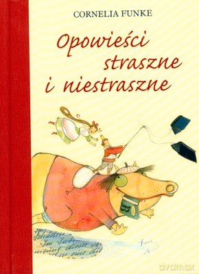 Opowieści Straszne i Niestraszne (twarda) - Cornelia Funke [KSIĄŻKA]