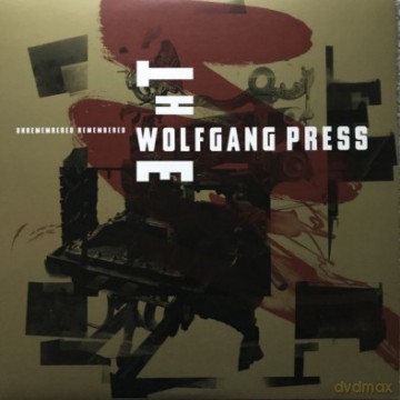 The Wolfgang Press: Unremembered Remembered [CD]