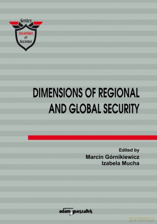 Dimensions of Regional and Global Security [KSIĄŻKA]