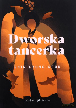 Dworska tancerka - Kyung-sook Shin [KSIĄŻKA]