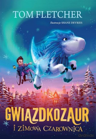 Gwiazdkozaur i Zimowa Czarownica - Tom Fletcher [KSIĄŻKA]
