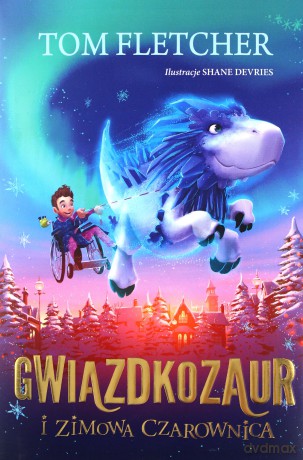 Gwiazdkozaur i Zimowa Czarownica - Tom Fletcher [KSIĄŻKA]