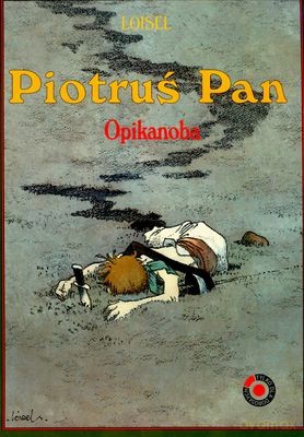 Piotruś Pan Opikanoba - Regis Loisel [KSIĄŻKA]