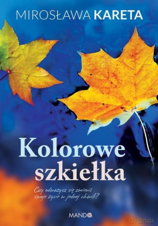 Kolorowe szkiełka - Mirosława Kareta [KSIĄŻKA]