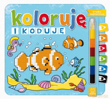 Koloruję i koduję Kredka segmentowa [KSIĄŻKA]