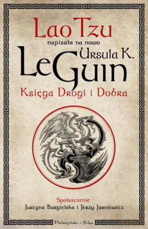 Księga Drogi i Dobra - Ursula K. LeGuin [KSIĄŻKA]