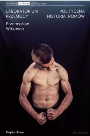 Laboratorium Przemocy - Przemysław Witkowski [KSIĄŻKA]