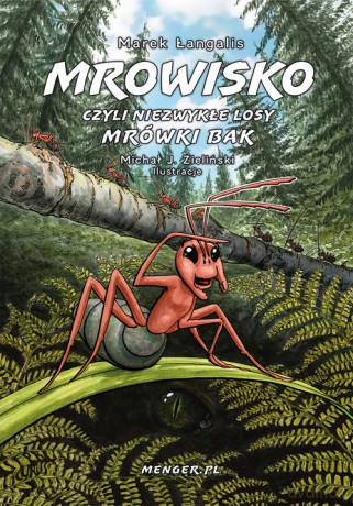 Mrowisko czyli niezwykłe losy mrówki Bak - Marek Łangalis [KSIĄŻKA]