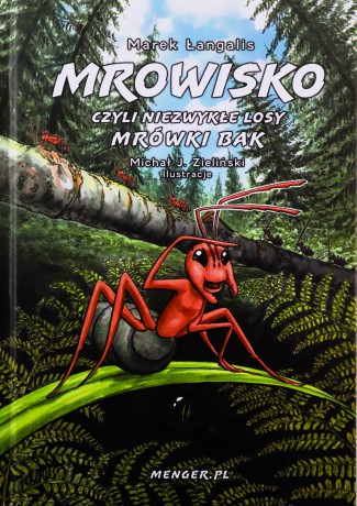 Mrowisko czyli niezwykłe losy mrówki Bak - Marek Łangalis [KSIĄŻKA]