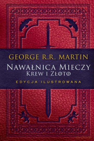 Nawałnica mieczy: Krew i złoto Edycja ilustrowana - George R.R. Martin [KSIĄŻKA]