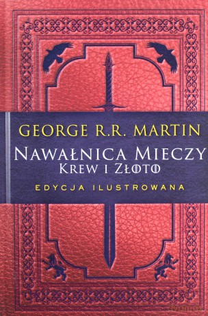 Nawałnica mieczy: Krew i złoto Edycja ilustrowana - George R.R. Martin [KSIĄŻKA]