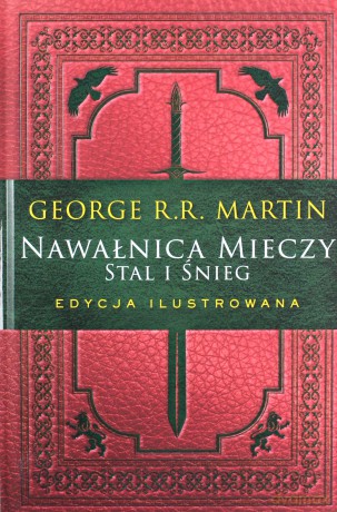 Nawałnica mieczy: Stal i śnieg Edycja ilustrowana - George R.R. Martin [KSIĄŻKA]