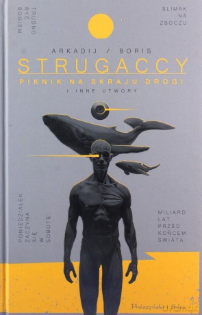 Piknik na skraju drogi - Arkadij Strugacki, Borys Strugacki [KSIĄŻKA]
