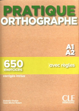 Pratique Orthographe A1/A2 Podręcznik + klucz - Isabelle Chollet, Jean-Michel Robert [KSIĄŻKA]