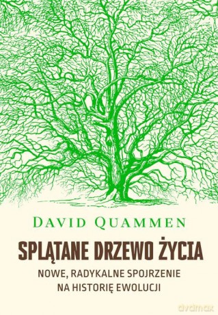 Splątane drzewo życia. - David Quammen [KSIĄŻKA]