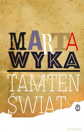 Tamten świat - Marta Wyka [KSIĄŻKA]