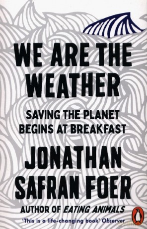 We are the Weather - Jonathan Safran Foer [KSIĄŻKA]
