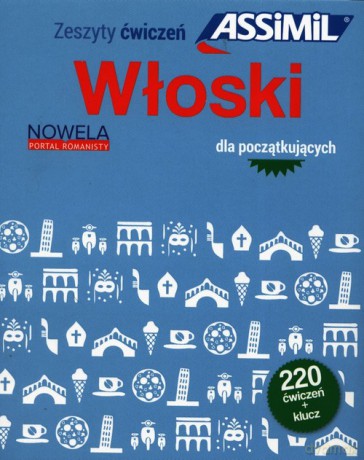 Włoski dla początkujących 220 ćwiczeń + klucz - Federico Benedetti [KSIĄŻKA]